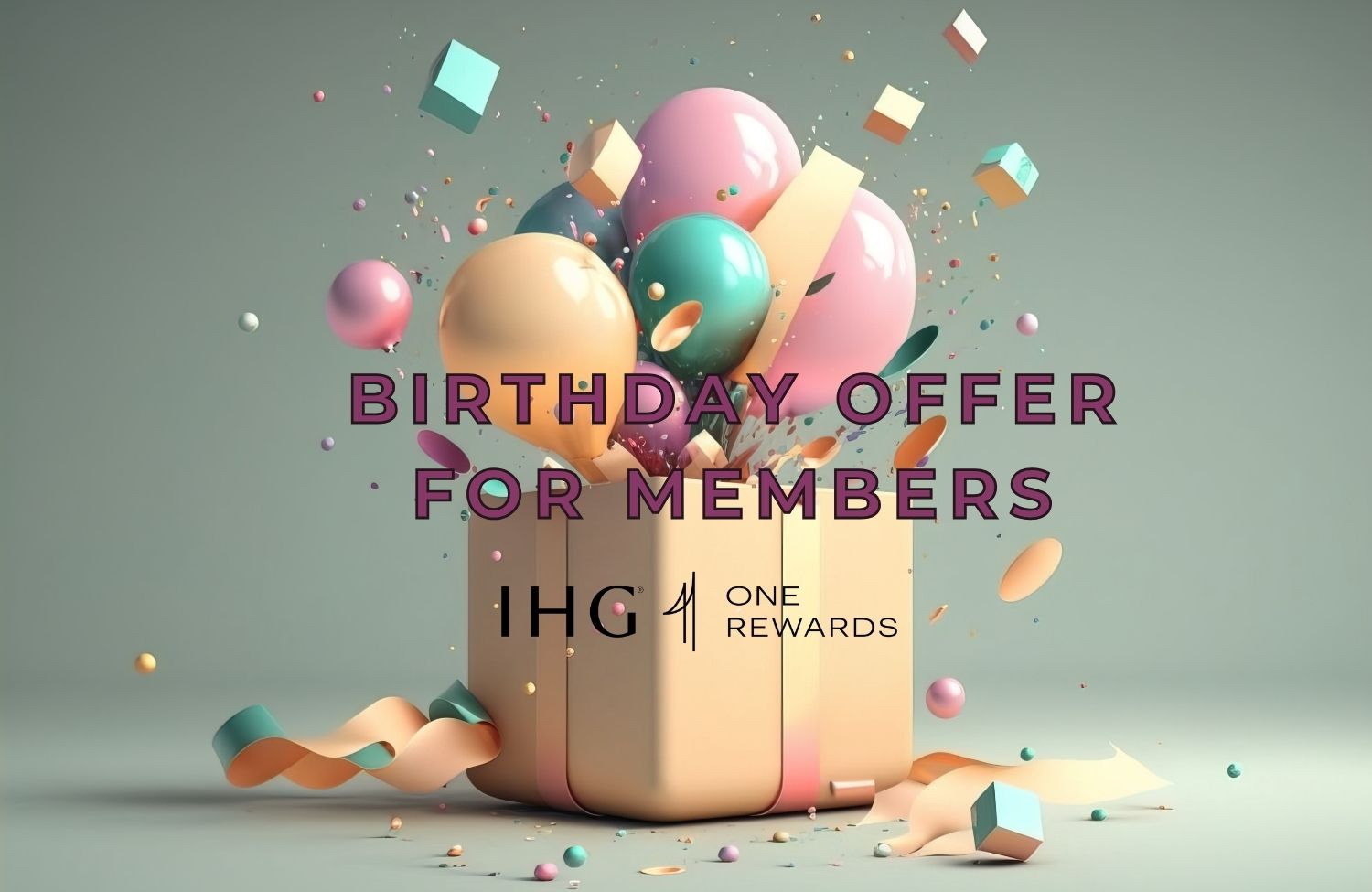 Birthday offer for IHG One Rewards members PointsCrowd