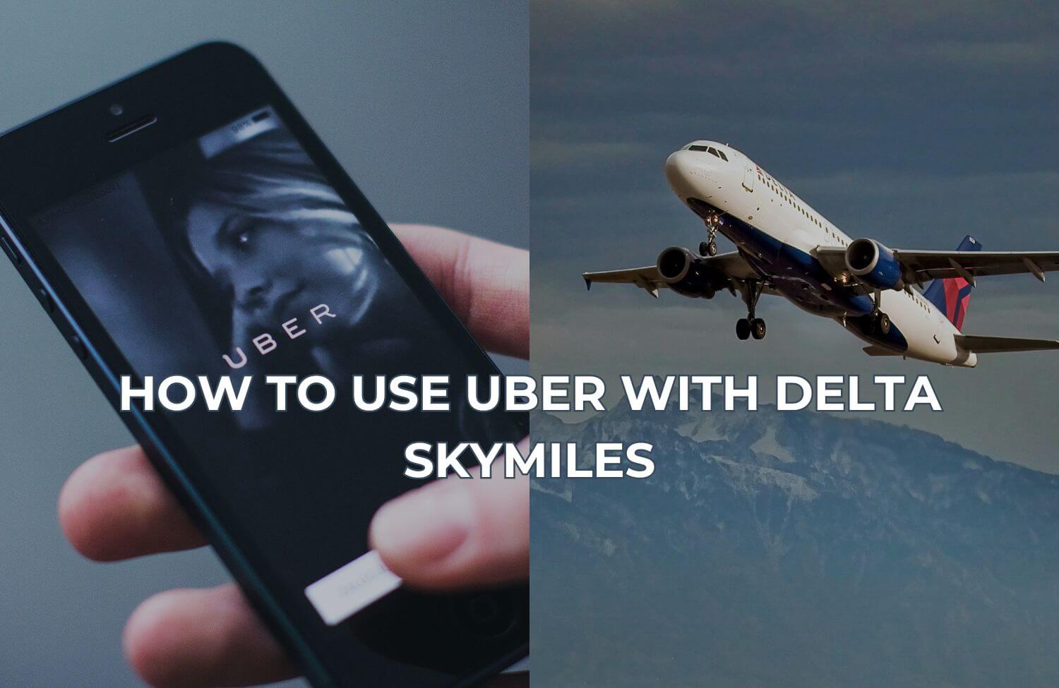 How to Use Uber with Delta SkyMiles