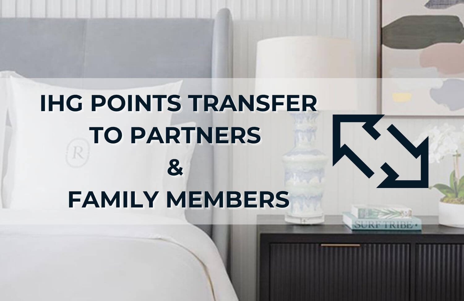 ihg points transfer to partners and family members