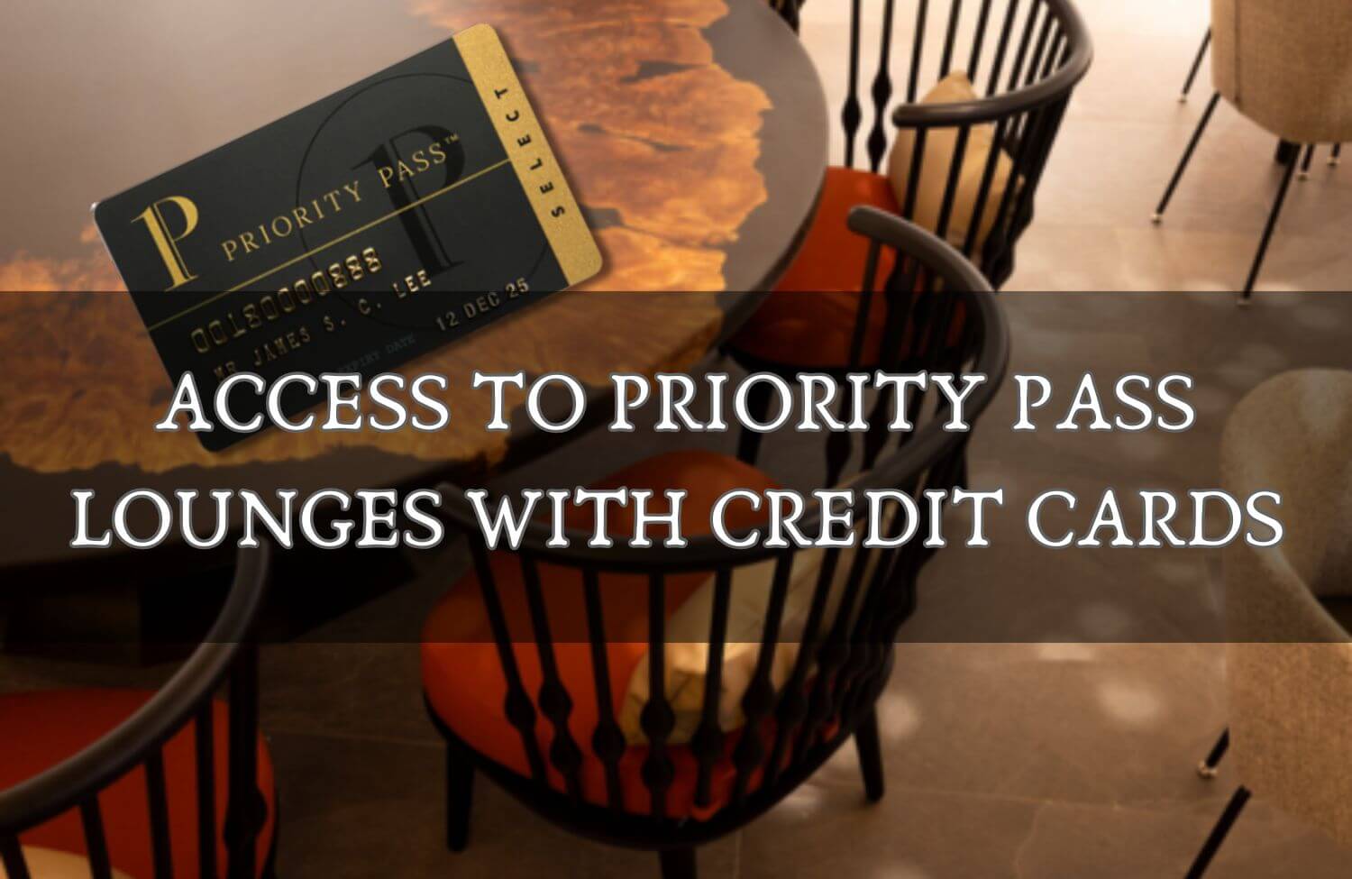 access to priority pass lounges with credit cards