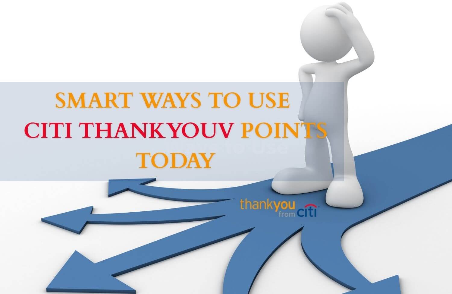 smart ways to use citi thankyouv points today