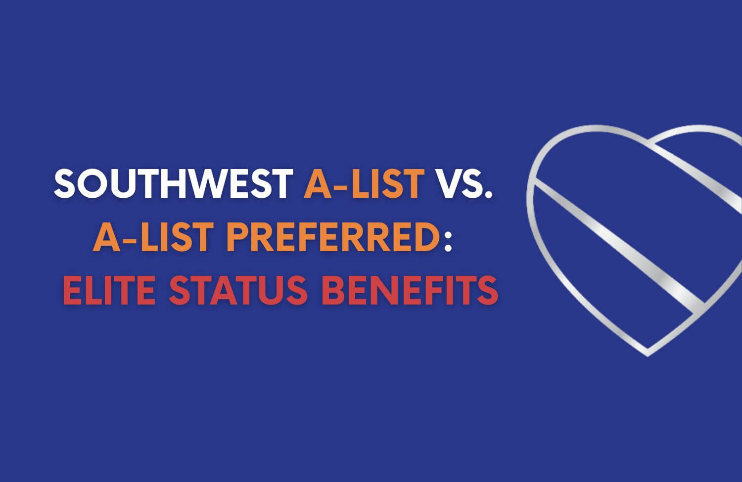 southwest a list vs a list preferred elite status benefits