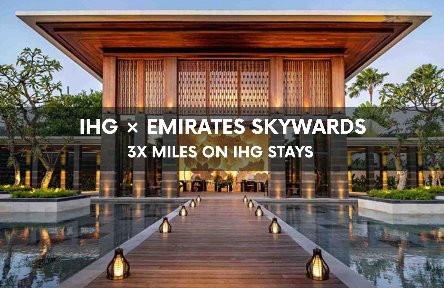 IHG × Emirates Skywards 3X Miles on IHG Stays