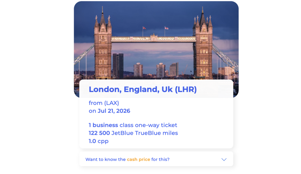 JetBlue Buy Points Up to 125% Bonus Through April 18, 2026 3 One-way business class ticket from LAX to London (LHR) — 122,500 JetBlue TrueBlue miles