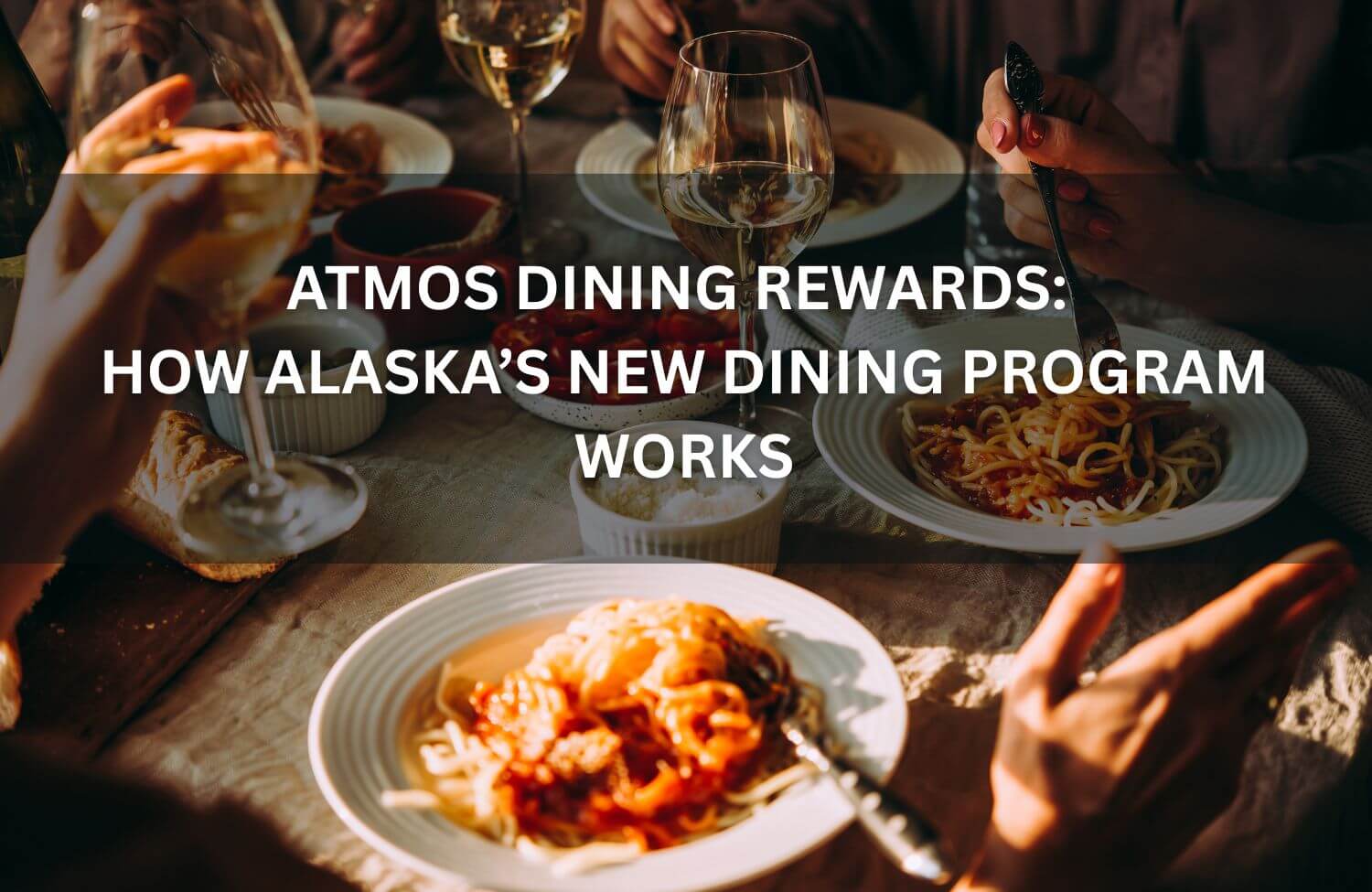 Atmos Dining Rewards: How Alaska’s New Dining Program Works (Bonuses, Earning Rates) 6 atmos dining rewards how alaskas new dining program works