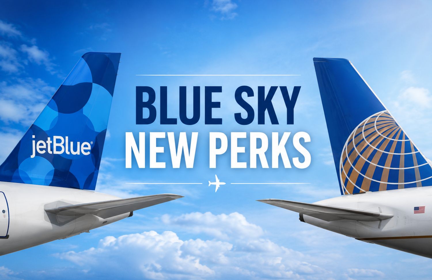 New Perks JetBlue and United