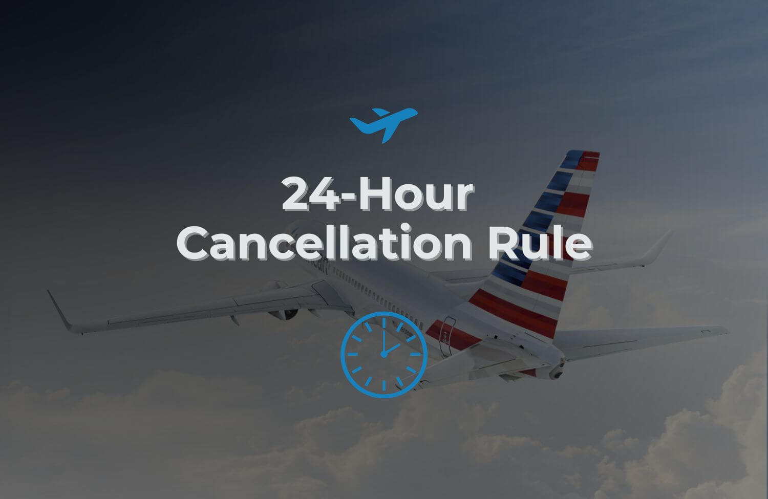 American Airlines 24-Hour Cancellation Rule: Does It Apply to Award Tickets? 6 American Airlines 24-Hour Cancellation Rule