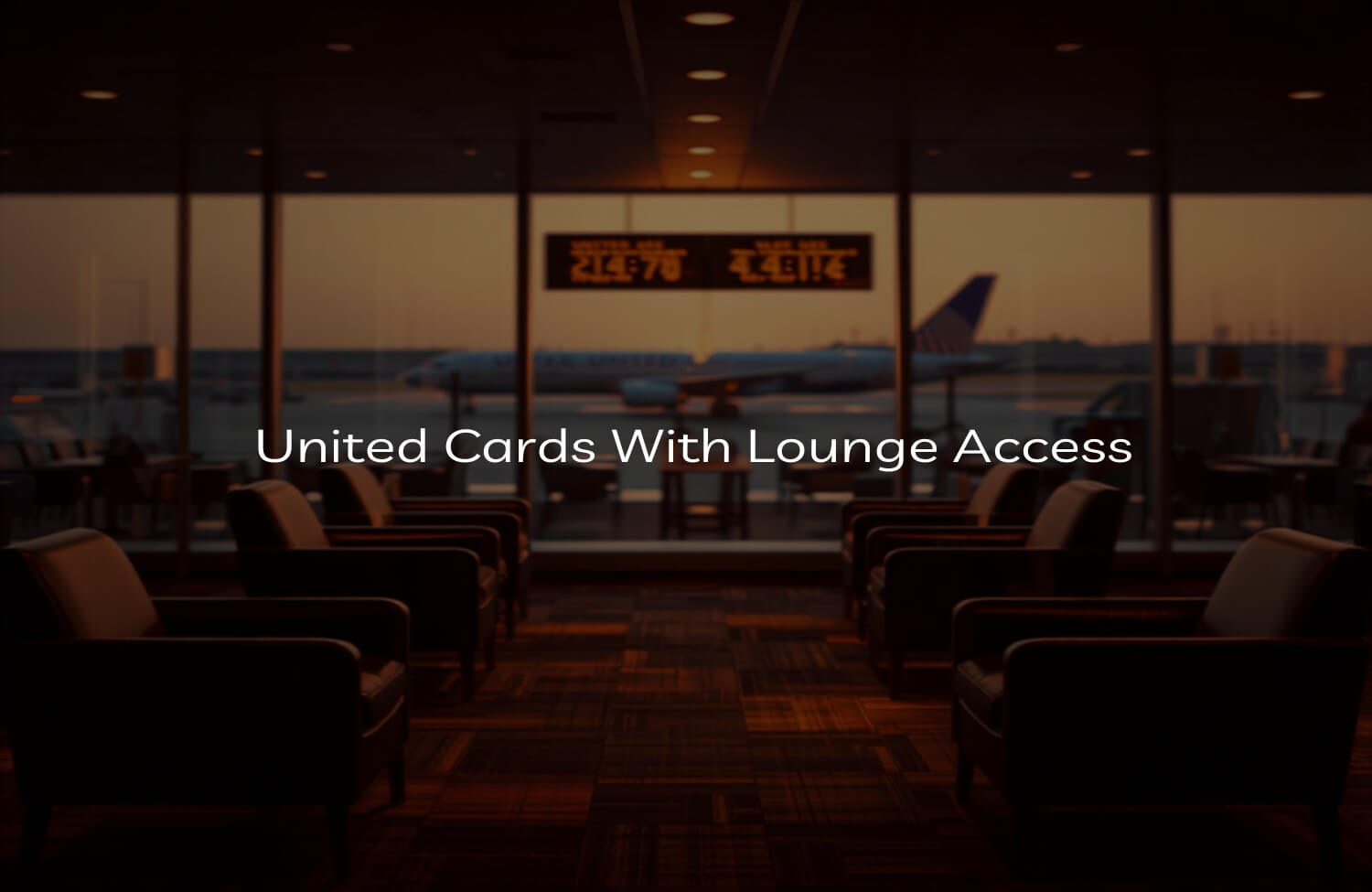 Cozy United Club airport lounge interior — United credit cards with lounge access
