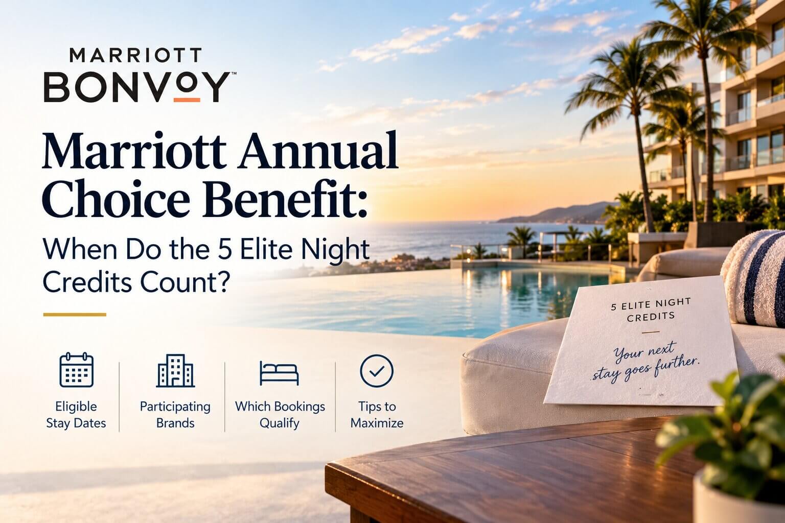 Marriott Annual Choice Benefit: When Do the 5 Elite Night Credits Count? 1 Marriott Annual Choice Benefit: When Do the 5 Elite Night Credits Count